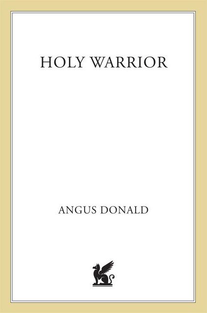 Holy warrior, Angus Donald