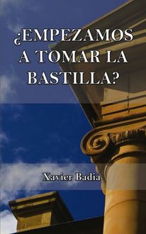 Empezamos a tomar la Bastilla, Xavier Badia