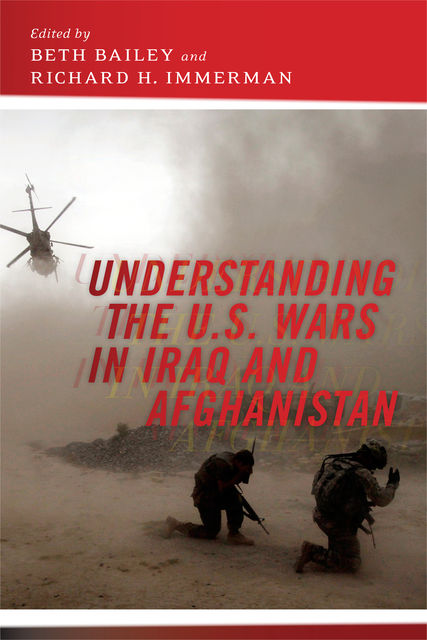 Understanding the U.S. Wars in Iraq and Afghanistan, Beth Bailey