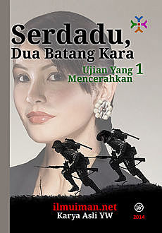 Serdadu, Dua Batang Kara 1, Karya Asli YW, Yusuf Wibisono