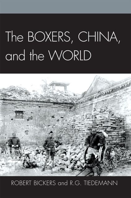 The Boxers, China, and the World, Robert Bickers