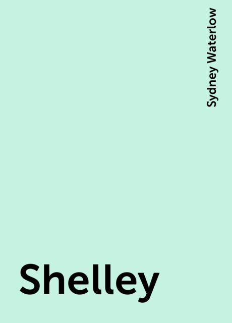 Shelley, Sydney Waterlow
