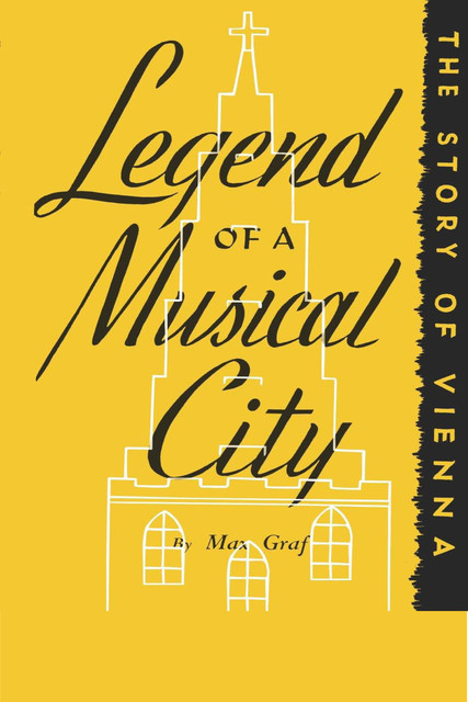 Legacy of a Musical City, Max Graf