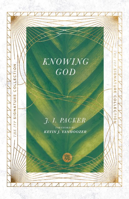 Knowing God, J.I. Packer