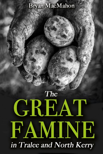 The Great Famine in Tralee and North Kerry, Bryan MacMahon