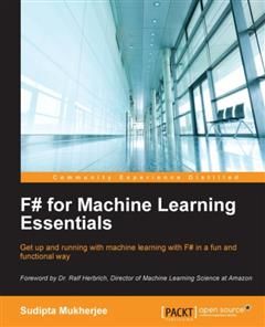F# for Machine Learning Essentials, Sudipta Mukherjee