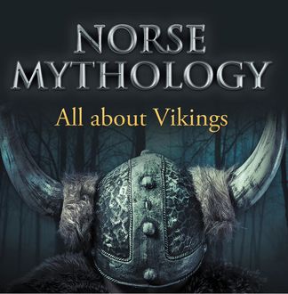 Norse Mythology: All about Vikings, Baby Professor
