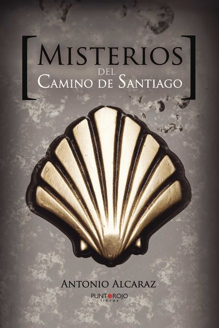 Misterios del Camino de Santiago, Antonio Alcaraz Martínez