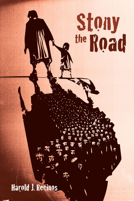 Stony the Road, HAROLD J. RECINOS