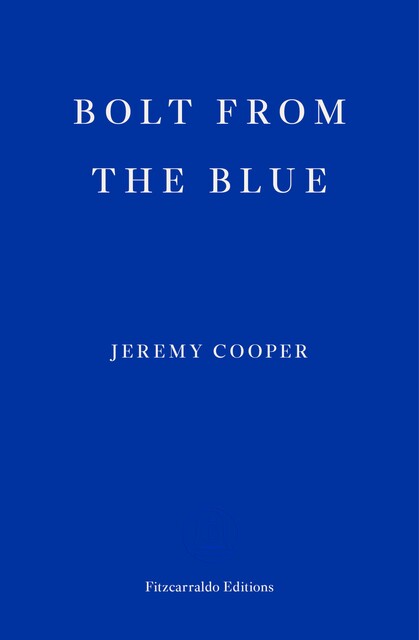 Bolt from the Blue, Jeremy Cooper