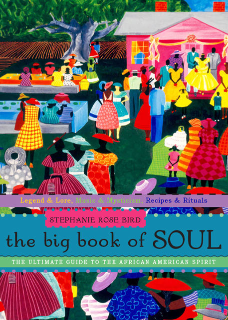 The Big Book of Soul, Stephanie Rose Bird