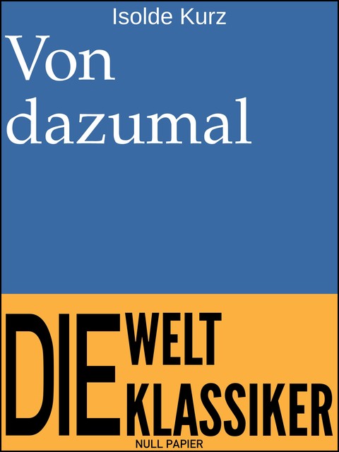 Von dazumal, Isolde Kurz