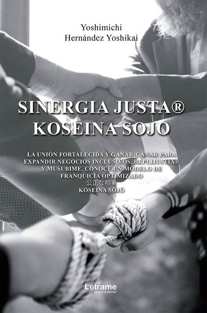 Sinergia Justa® – Koseina Sojo, Yoshimichi Hernández Yoshikai