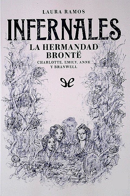 Infernales. La hermandad Brönte, Laura Ramos