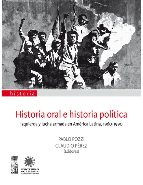 Historia oral e historia política, Pablo Pozzi