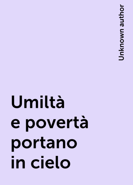 Umiltà e povertà portano in cielo, 