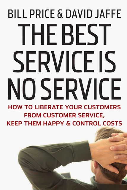 The Best Service is No Service, Bill Price, David Jaffe