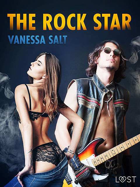 The Rock Star – Erotic Short Story, Vanessa Salt