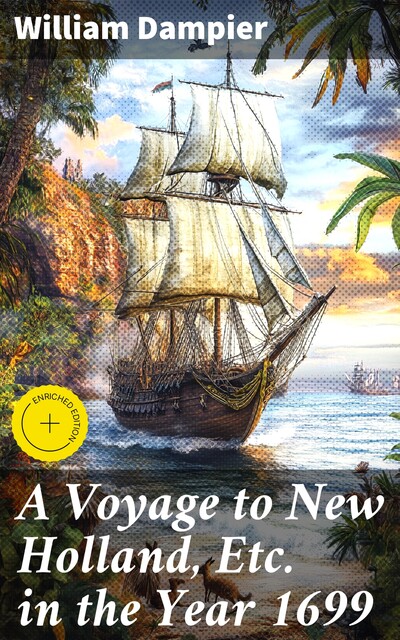 A Voyage to New Holland, Etc. in the Year 1699, William Dampier