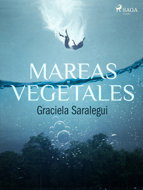 Mares vegetales, Graciela Saralegui