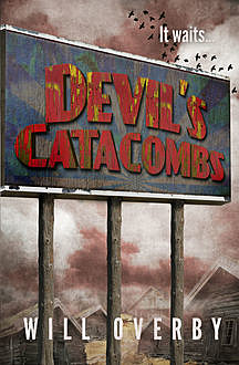 Devil's Catacombs, Will Overby