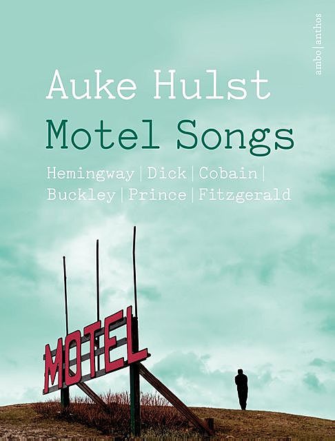 Motel Songs, Auke Hulst