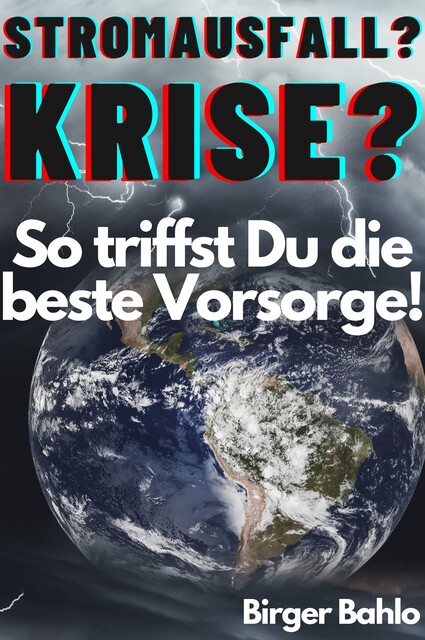 Stromausfall? Krise, Birger Bahlo