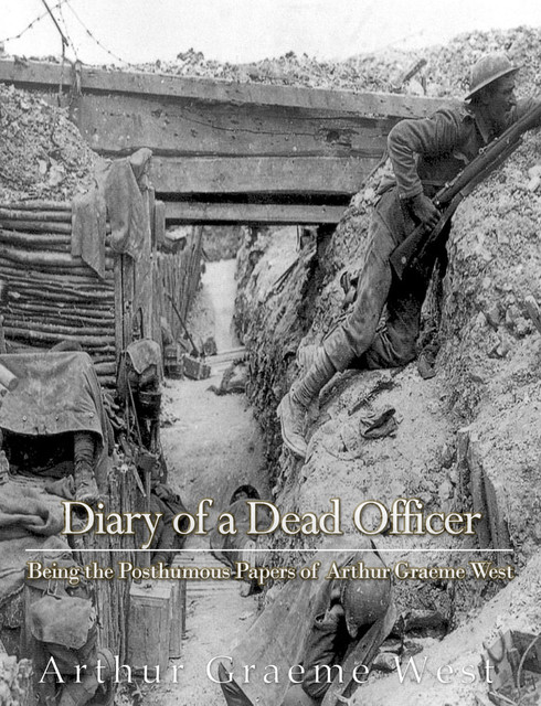 Diary of a Dead Officer, Arthur Graeme West