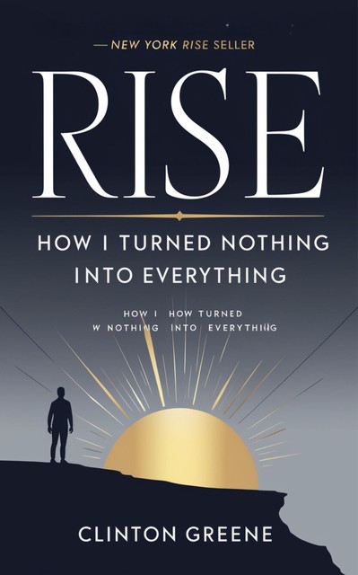 Rise, Clinton Greene