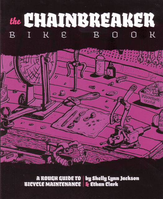 Chainbreaker Bike Book, Shelley Jackson, Ethan Clark