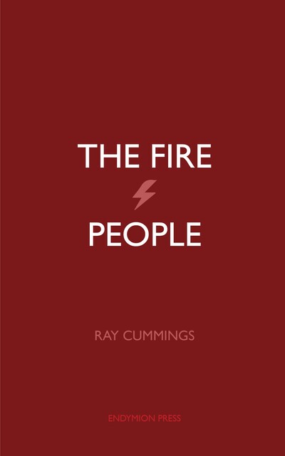 The Fire People, Ray Cummings