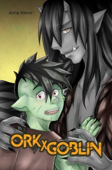 Ork X Goblin, Anna Kleve