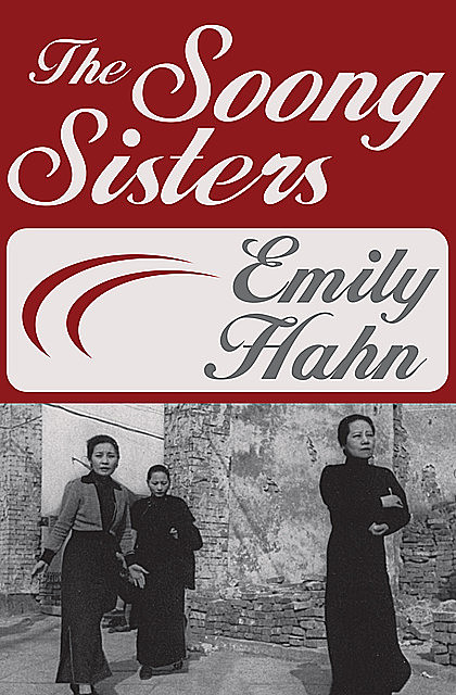 The Soong Sisters, Emily Hahn