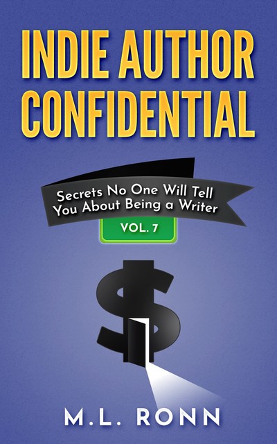 Indie Author Confidential 7, M.L. Ronn