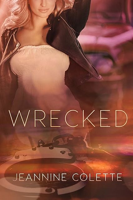 Wrecked, Jeannine Colette