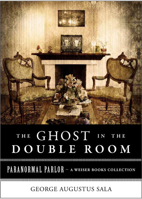 Ghost in the Double Room, George Augustus Sala