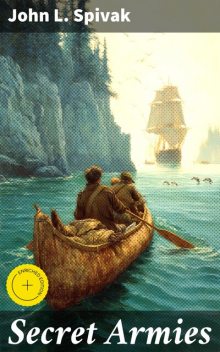 Secret Armies, John L.Spivak