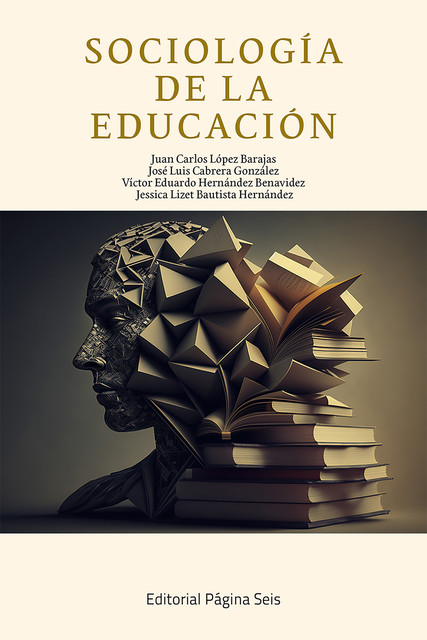 Sociología de la educación, Juan Carlos López Barajas, Jessica Lizet Bautista Hernández, José Luis Cabrera González, Víctor Eduardo Hernández Benavidez
