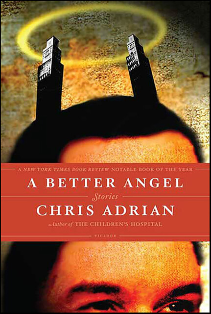 A Better Angel, Chris Adrian