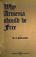 Why Armenia Should Be Free: Armenia's Rôle in the Present War, Armen Garo