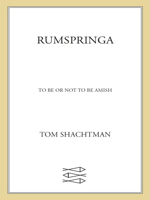 Rumspringa, Tom Shachtman