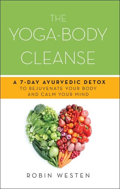 The Yoga-Body Cleanse, Robin Westen