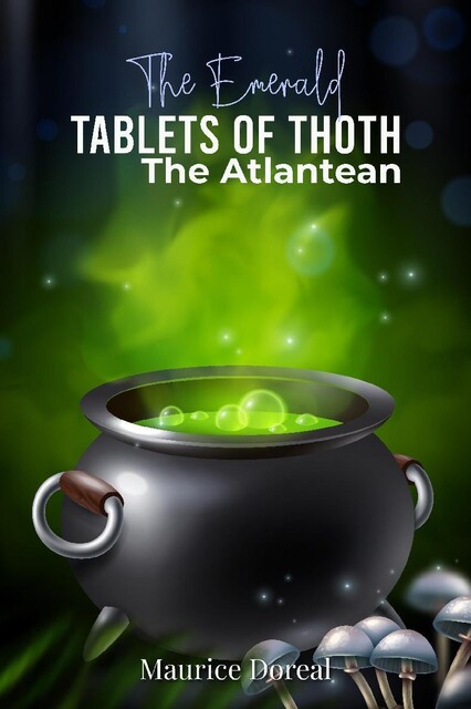 The Emerald Tablets of Thoth the Atlantean: Complete Edition, M Doreal