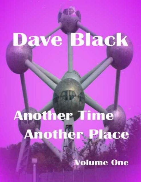 Another Time Another Place, Dave Black