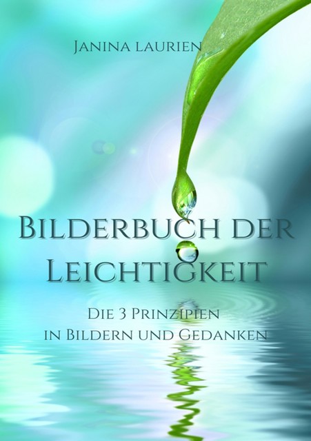 Bilderbuch der Leichtigkeit, Janina Laurien
