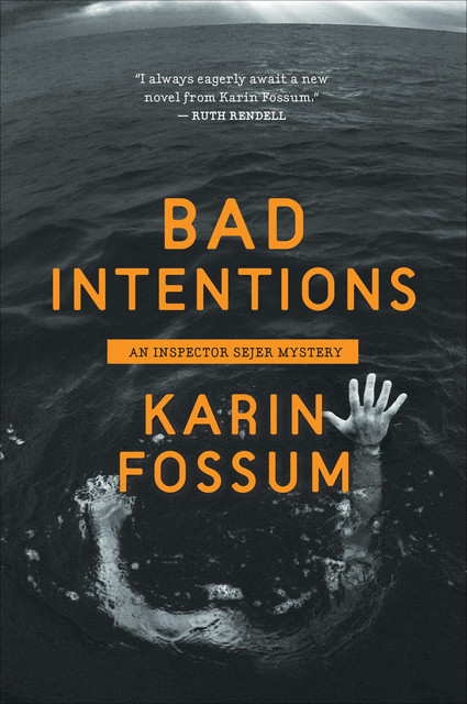 Bad Intentions, Karin Fossum
