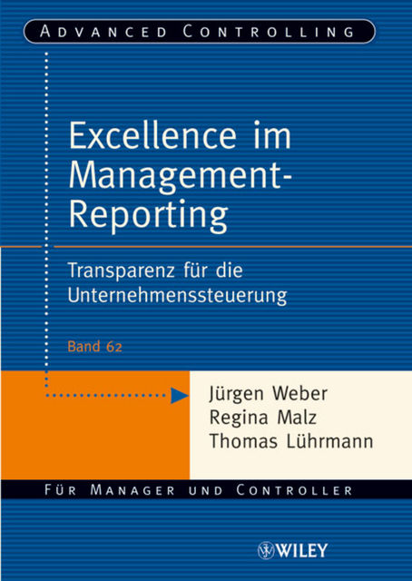 Excellence im Management-Reporting, Thomas L., rgen Weber, uuml, Regina Malz, hrmann