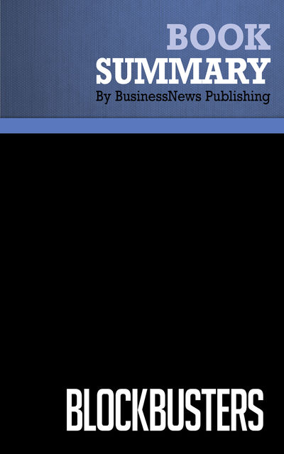 Summary: Blockbusters – Gary Lynn and Richard Reilly, BusinessNews Publishing