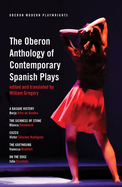 The Oberon Anthology of Contemporary Spanish Plays, William Gregory