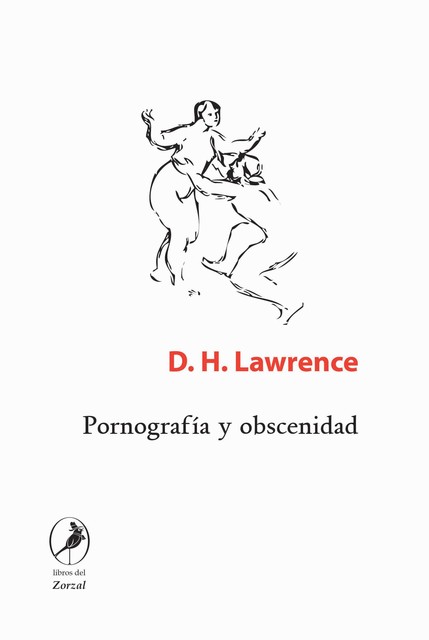 Pornografía y obscenidad, David.H. Lawrence